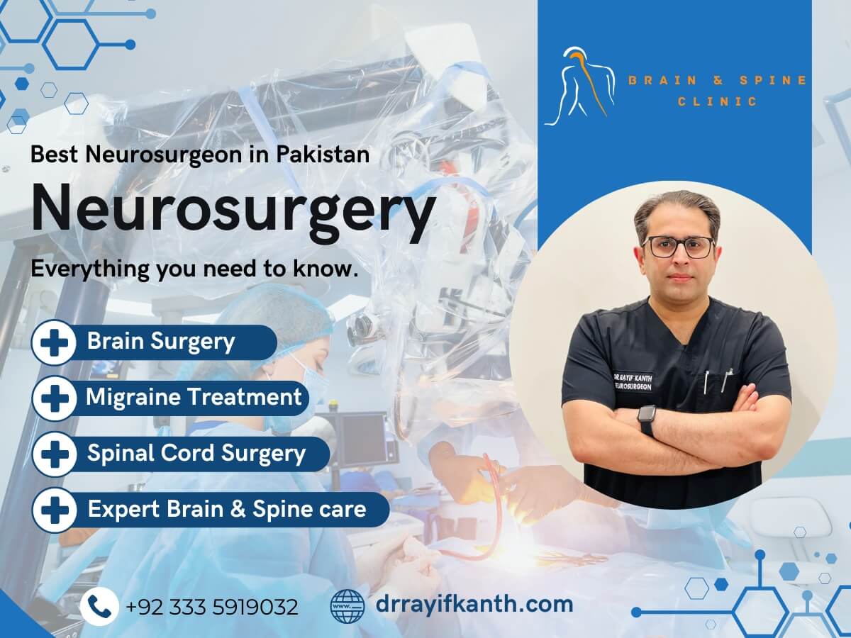 Find the Best Neurosurgeon in Pakistan? Expert Insights on Neurosurgery.